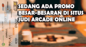 promo besar di situs arcade online resmi